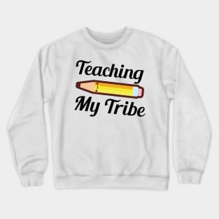 Teaching My Tribe Crewneck Sweatshirt